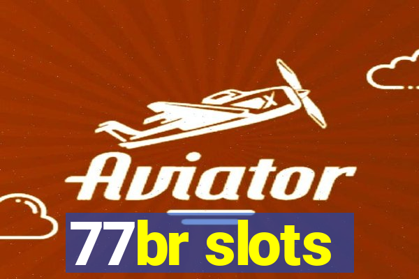 77br slots